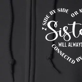 Best Sister Saying Side by Side or miles Apart Full Zip Hoodie