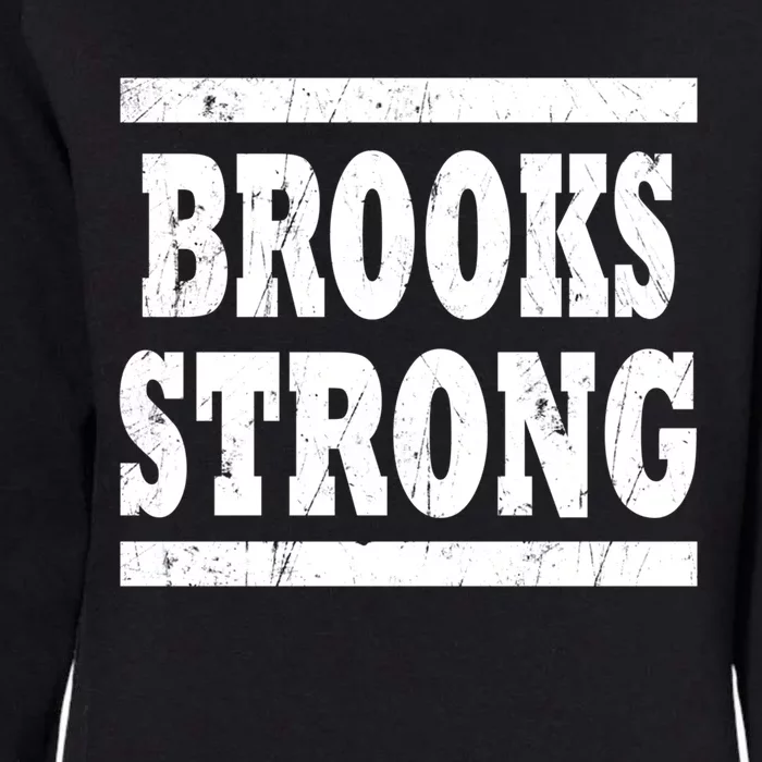 Brooks Strong Squad Family Reunion Last Name Team Custom Gift Womens California Wash Sweatshirt