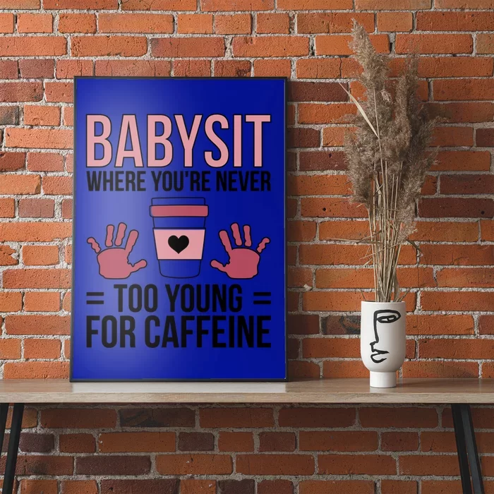 Babysit Sitter Sitting Sitters Cute Gift Poster