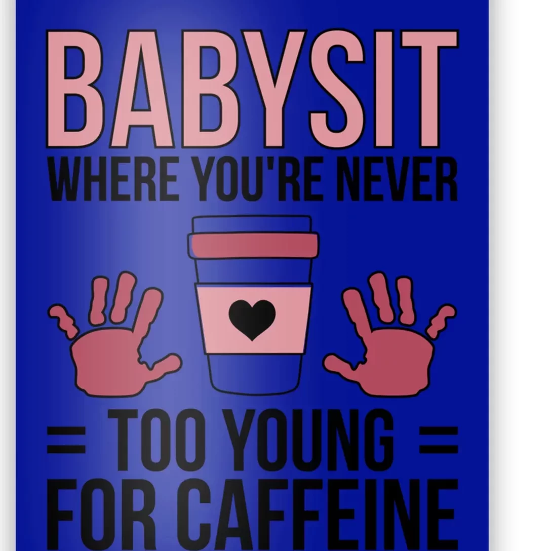 Babysit Sitter Sitting Sitters Cute Gift Poster