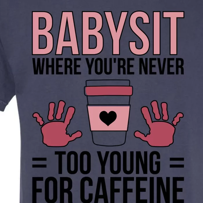 Babysit Sitter Sitting Sitters Cute Gift Garment-Dyed Heavyweight T-Shirt