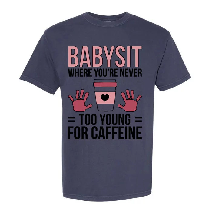 Babysit Sitter Sitting Sitters Cute Gift Garment-Dyed Heavyweight T-Shirt