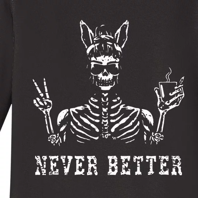 Bunny Skeleton Skull Sunglasses Drinking Coffee Never Better Baby Long Sleeve Bodysuit