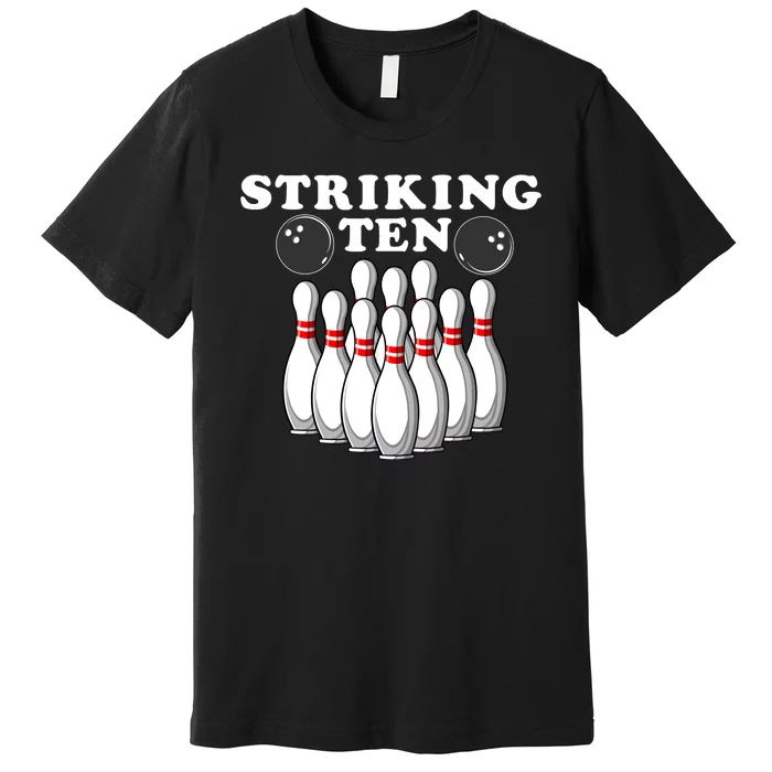 Bowling Striking Ten Premium T-Shirt