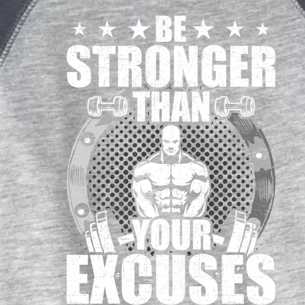 Be Stronger Than Your Excuses Bodybuilding Weightlifting Gift Toddler Fine Jersey T-Shirt