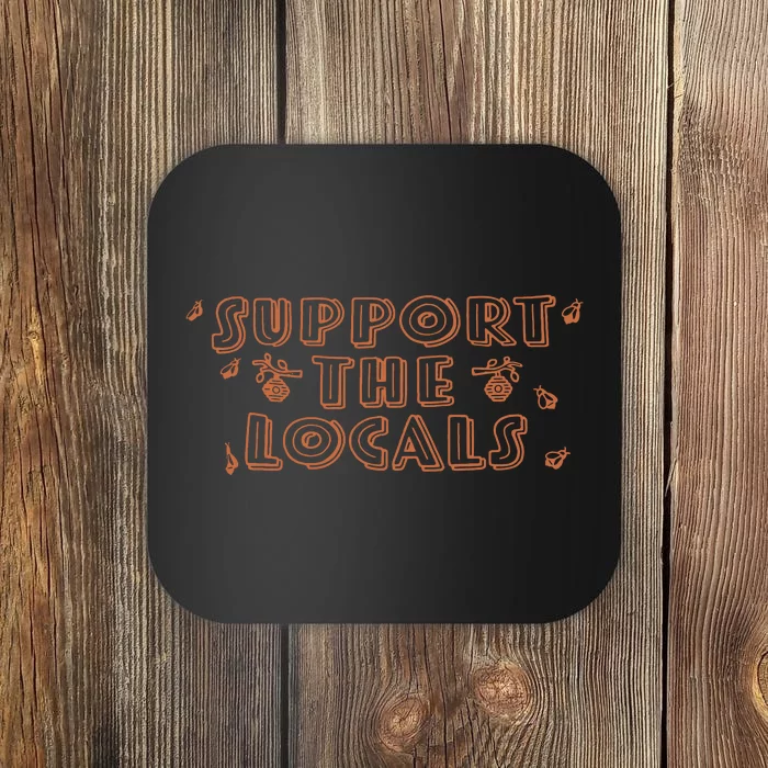 Bee Support The Locals Coaster