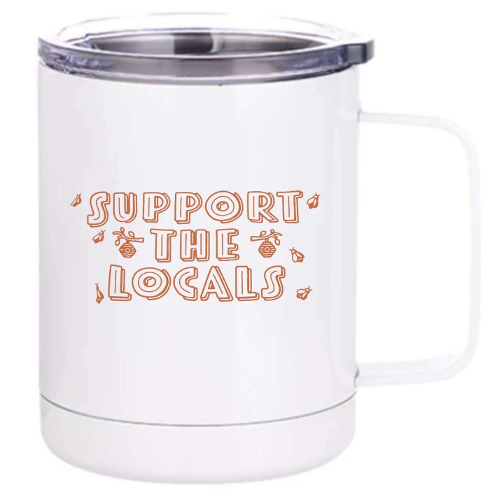 Bee Support The Locals Front & Back 12oz Stainless Steel Tumbler Cup