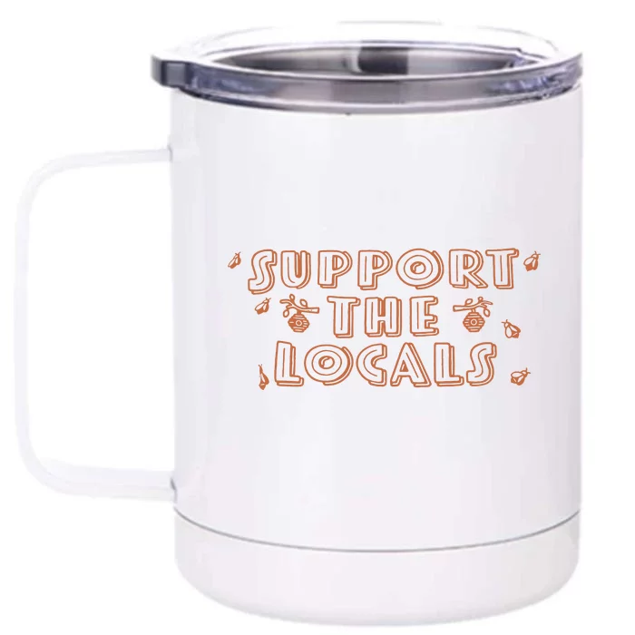 Bee Support The Locals Front & Back 12oz Stainless Steel Tumbler Cup