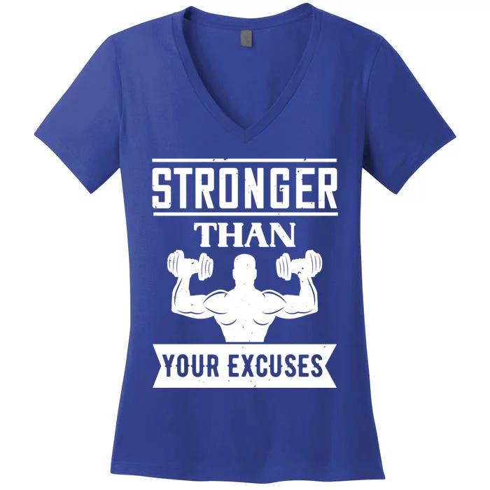 Be Stronger Than Your Excuses Motivational Quotes Gift Women's V-Neck T-Shirt