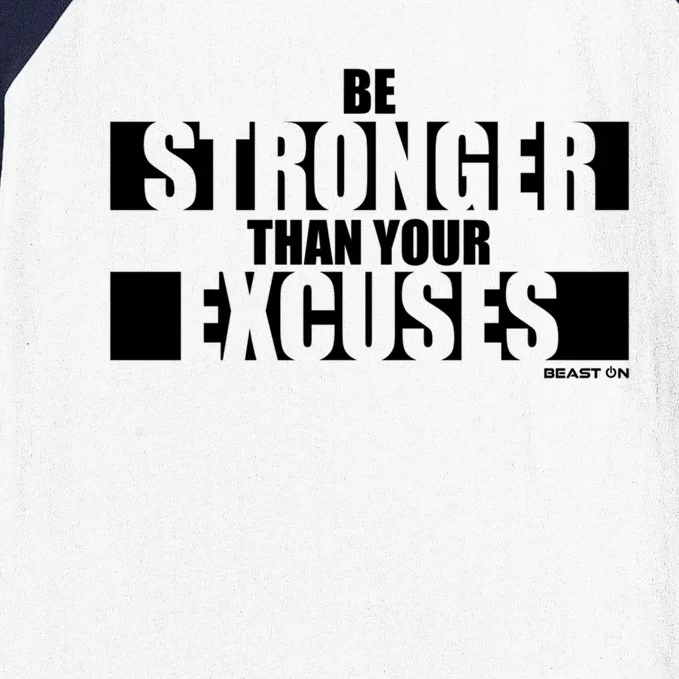 Be Stronger Than Your Excuses Fitness Design Gym Motivation Gift Baseball Sleeve Shirt