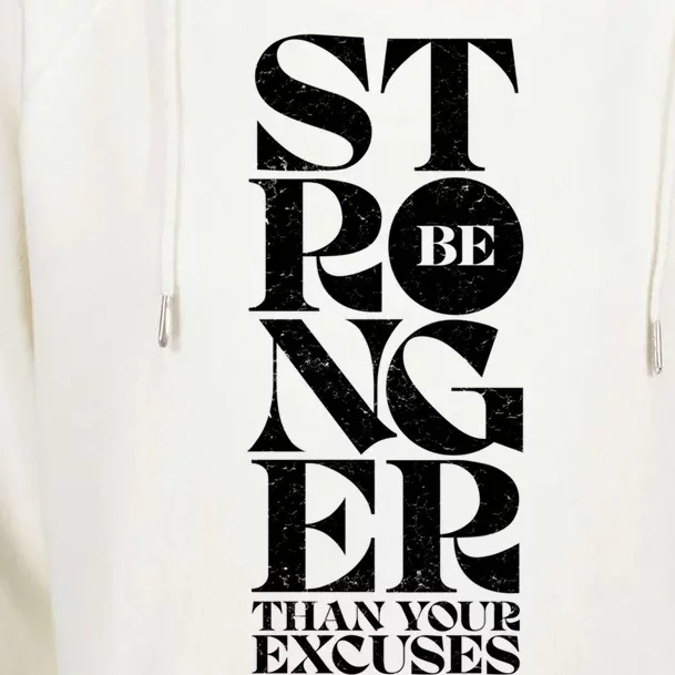 Be Stronger Than Your Excuses Motivational Typography Gift Womens Funnel Neck Pullover Hood