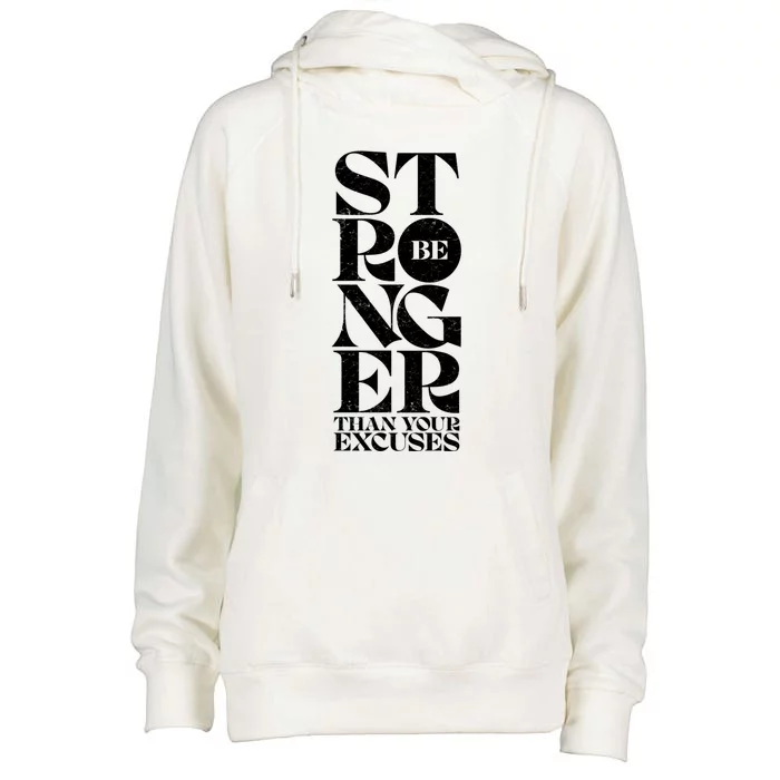 Be Stronger Than Your Excuses Motivational Typography Gift Womens Funnel Neck Pullover Hood