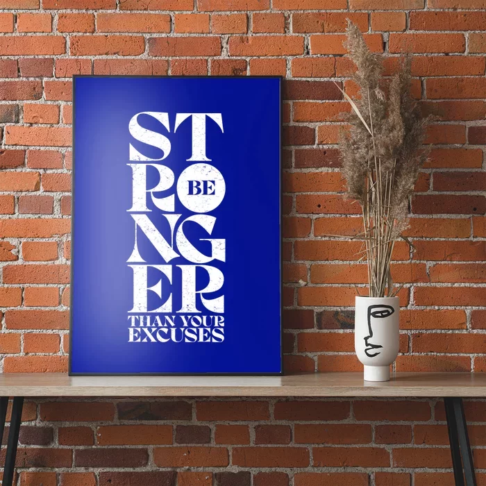 Be Stronger Than Your Excuses Motivational Typography Gift Poster