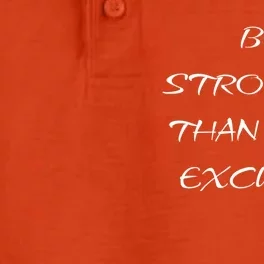 Be Stronger Than Your Excuses Fitness Workout Quote Gift Dry Zone Grid Performance Polo