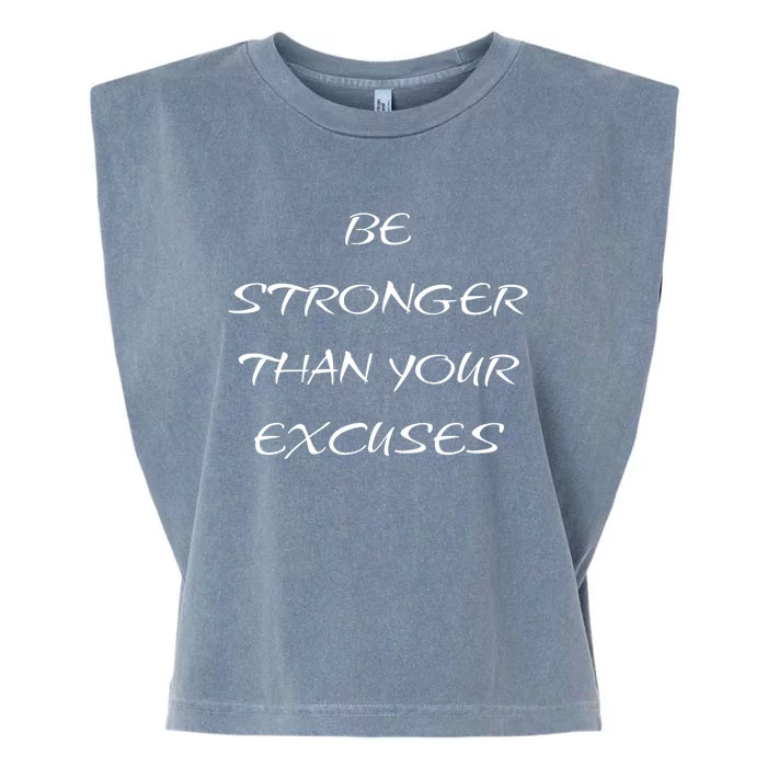 Be Stronger Than Your Excuses Fitness Workout Quote Gift Garment-Dyed Women's Muscle Tee