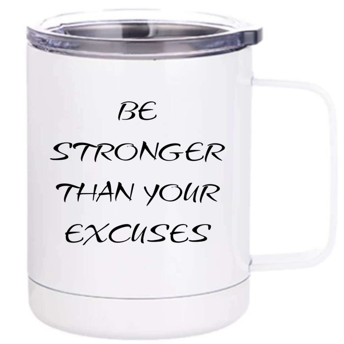 Be Stronger Than Your Excuses Fitness Workout Quote Gift Front & Back 12oz Stainless Steel Tumbler Cup