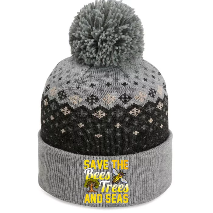 Beekeeping Save The Bees Trees And Seas Earth Hippie Beekeeper Funny Gift The Baniff Cuffed Pom Beanie