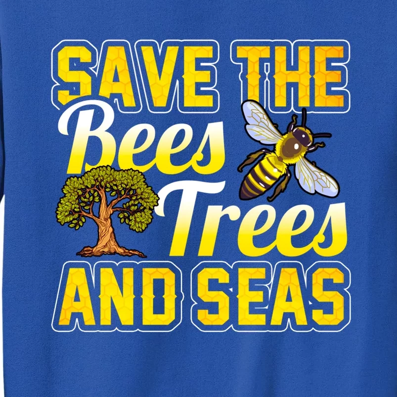 Beekeeping Save The Bees Trees And Seas Earth Hippie Beekeeper Funny Gift Sweatshirt