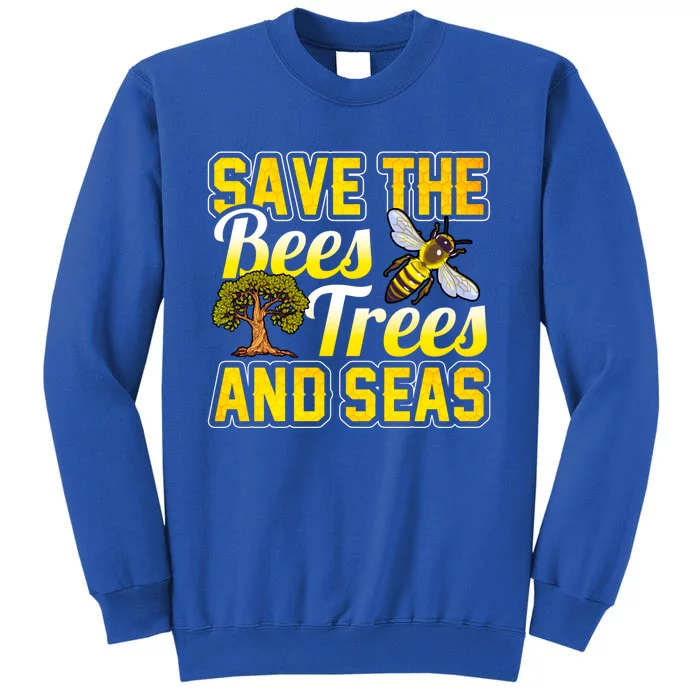 Beekeeping Save The Bees Trees And Seas Earth Hippie Beekeeper Funny Gift Sweatshirt