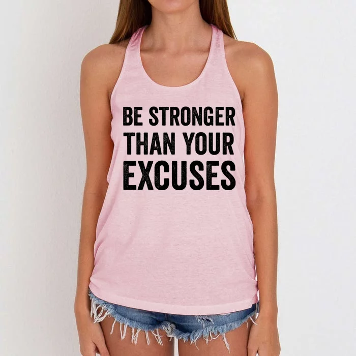 Be Stronger Than Your Excuses Funny Fitness Statet Gift Women's Knotted Racerback Tank