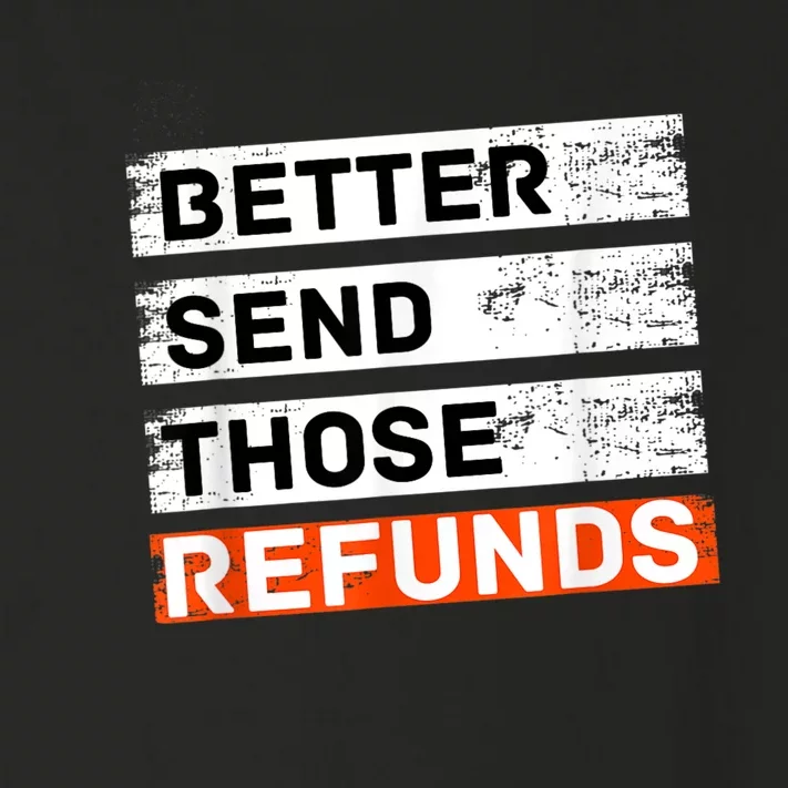 Better Send Those Refunds Sports Toddler Long Sleeve Shirt