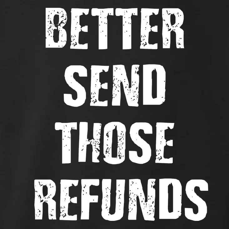 Better Send Those Refunds Funny Football Fan Toddler Hoodie