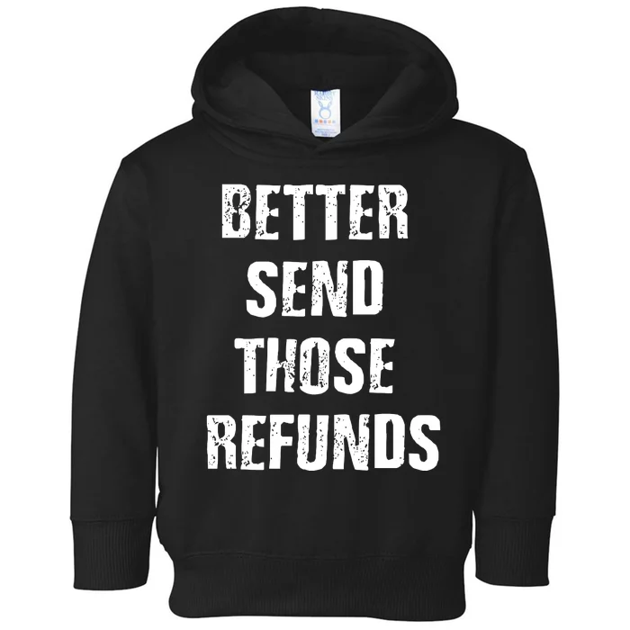 Better Send Those Refunds Funny Football Fan Toddler Hoodie