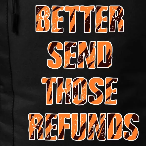 Better Send Those Refunds Funny Football Fan Daily Commute Backpack