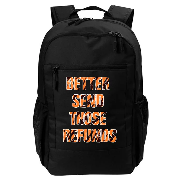 Better Send Those Refunds Funny Football Fan Daily Commute Backpack