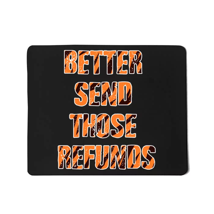 Better Send Those Refunds Funny Football Fan Mousepad