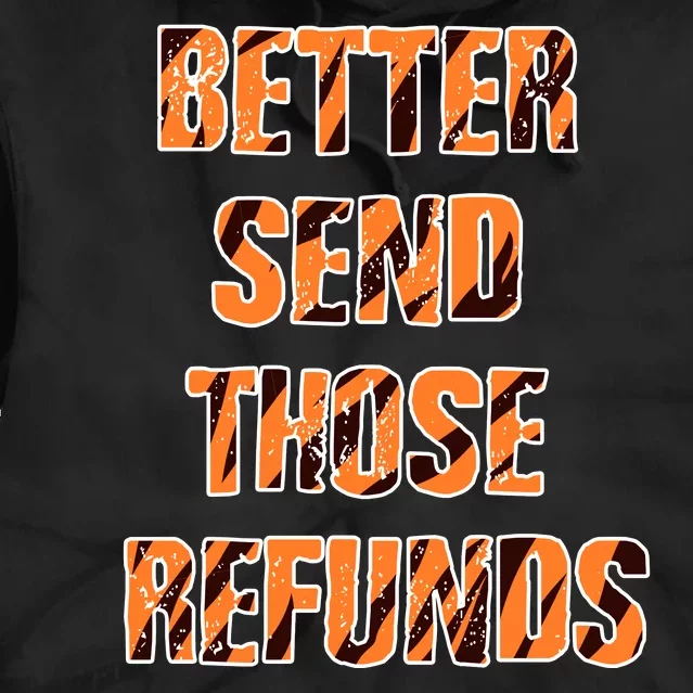 Better Send Those Refunds Funny Football Fan Tie Dye Hoodie