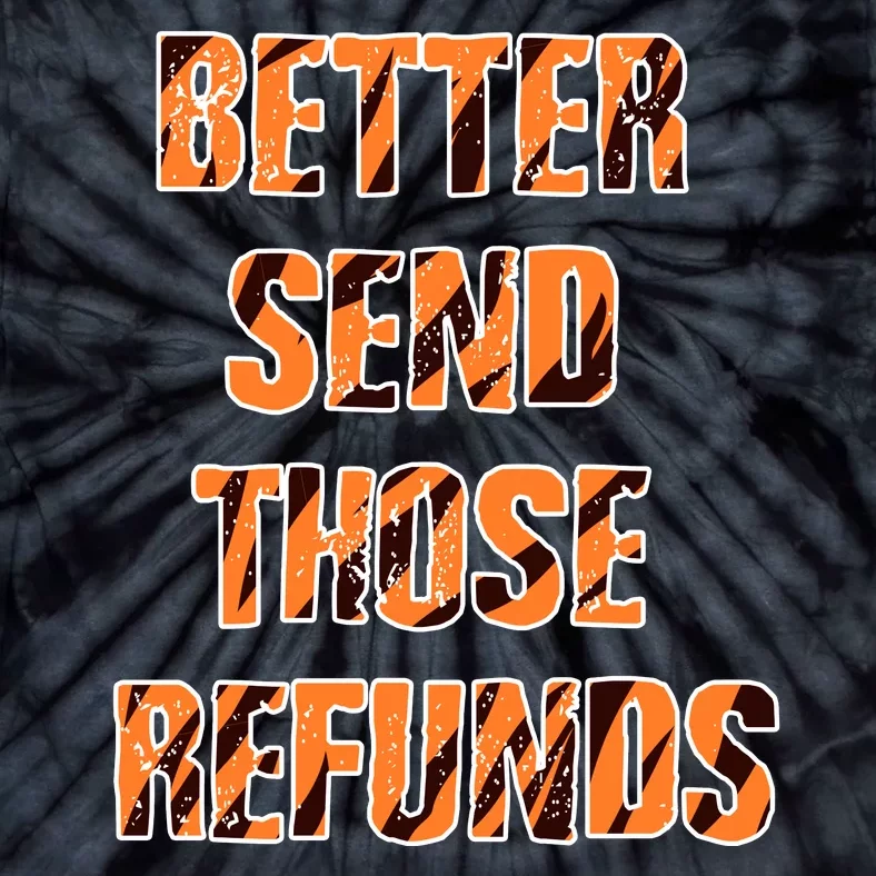 Better Send Those Refunds Funny Football Fan Tie-Dye T-Shirt