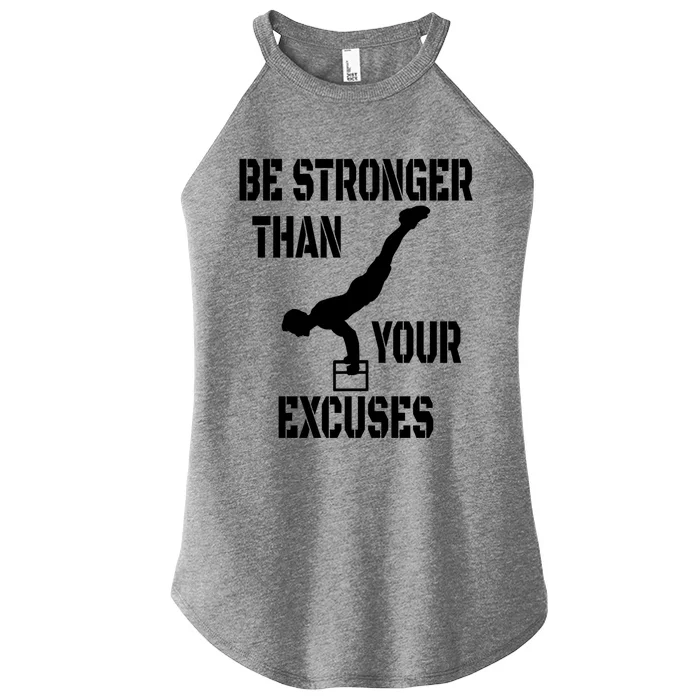 Be Stronger Than Your Excuses Gym Fitness Calisthenic Gift Women’s Perfect Tri Rocker Tank