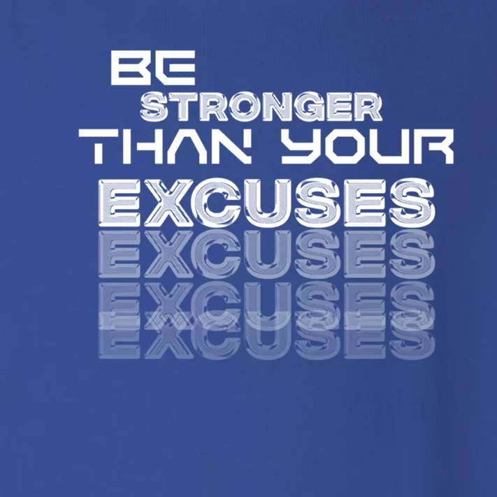 Be Stronger Than Your Excuses Gift Toddler Long Sleeve Shirt