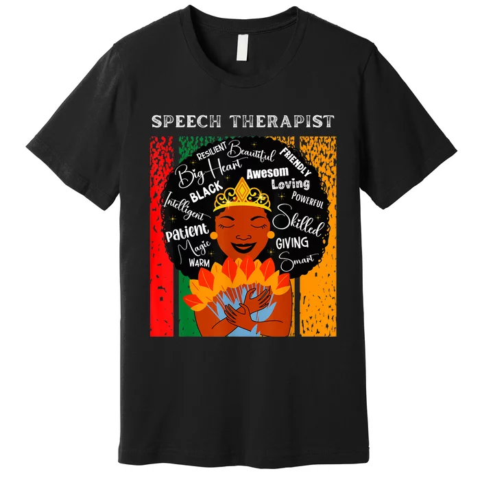 Black Speech Therapist Queen Black History Month Women Premium T-Shirt