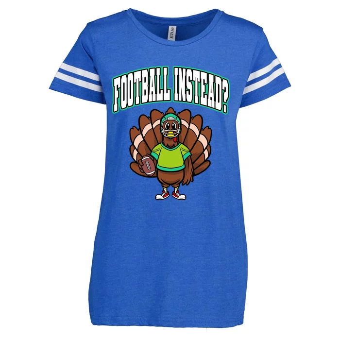 Ball Sport Thanksgiving Football Instead? Turkey Gift Enza Ladies Jersey Football T-Shirt