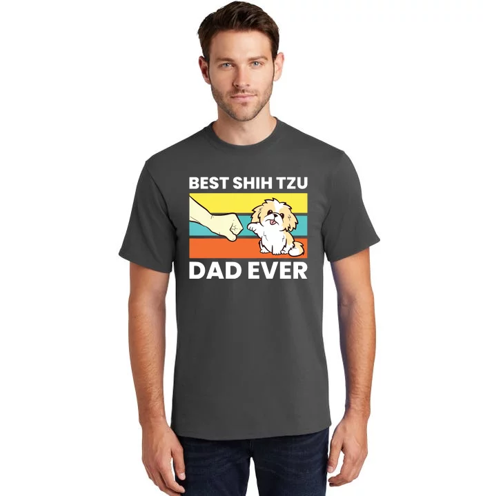 Best Shih Tzu Dad Ever Funny Shih Tzu Tall T-Shirt