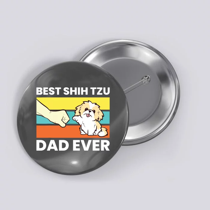 Best Shih Tzu Dad Ever Funny Shih Tzu Button