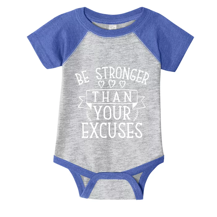 Be Stronger Than Your Excuses Infant Baby Jersey Bodysuit