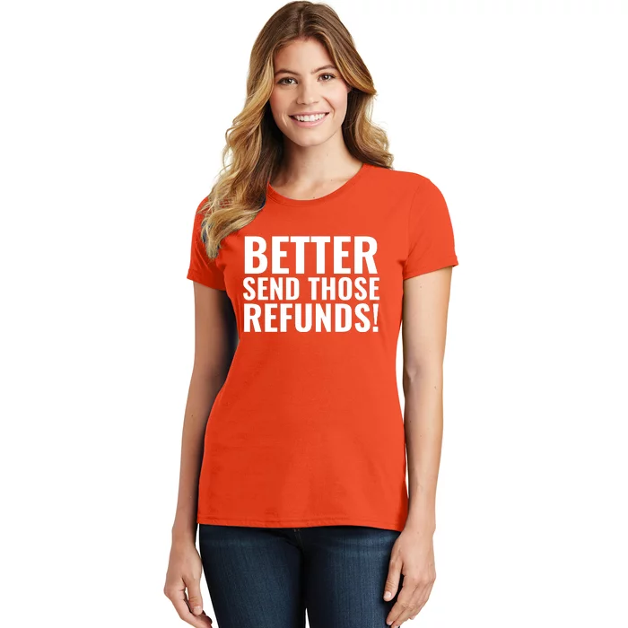 Better Send Those Refunds Funny Football Women's T-Shirt