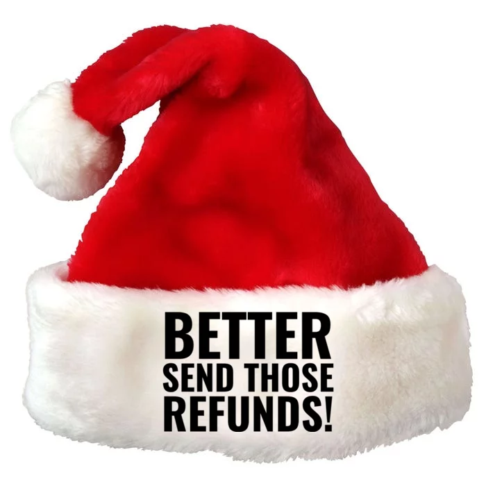 Better Send Those Refunds Funny Football Premium Christmas Santa Hat