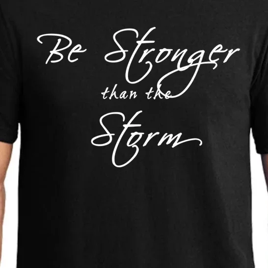 Be Stronger Than The Storm Inspirational Great Gift Pajama Set