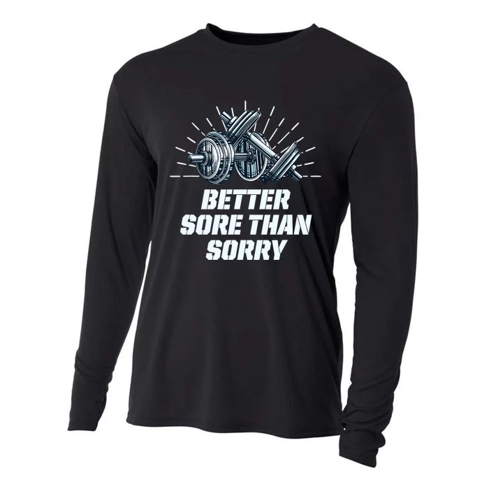 Better Sore Than Sorry Funny Workout Humor Gym Sayings Cooling Performance Long Sleeve Crew