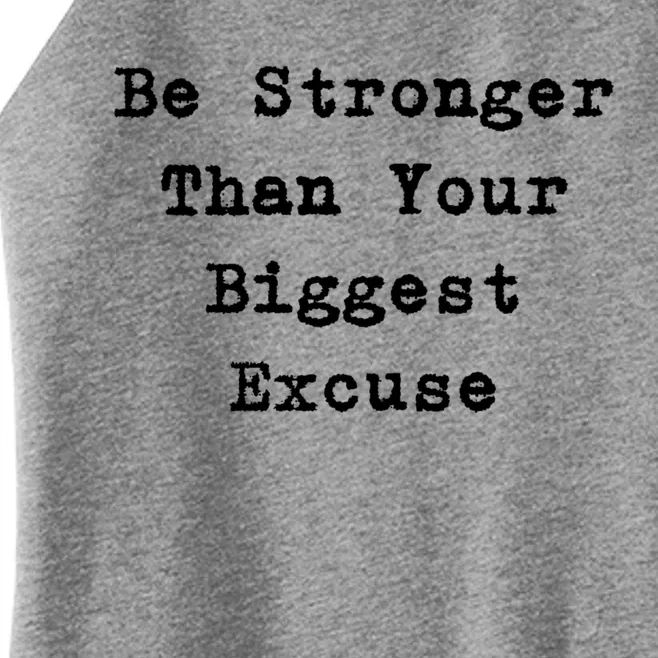 Be Stronger Than Your Biggest Excuse Gift Women’s Perfect Tri Rocker Tank