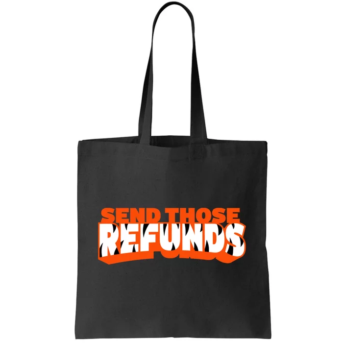 Better Send Those The Refunds Cincy Cincinnati Football Tote Bag