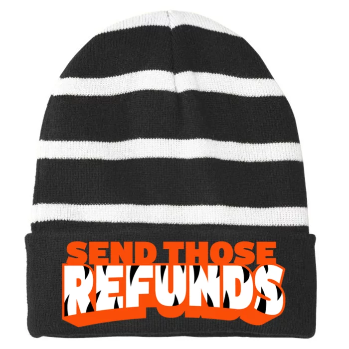 Better Send Those The Refunds Cincy Cincinnati Football Striped Beanie with Solid Band