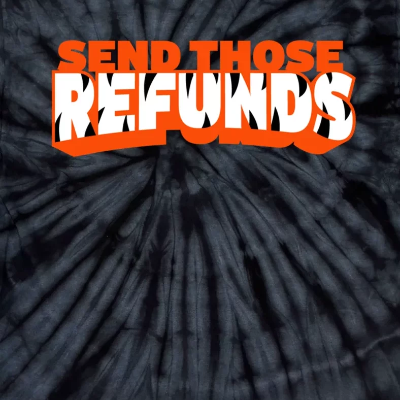 Better Send Those The Refunds Cincy Cincinnati Football Tie-Dye T-Shirt