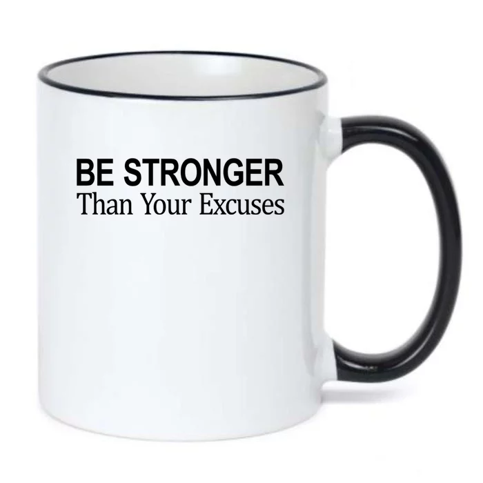 Be Stronger Than Your Excuses Great Gift Black Color Changing Mug