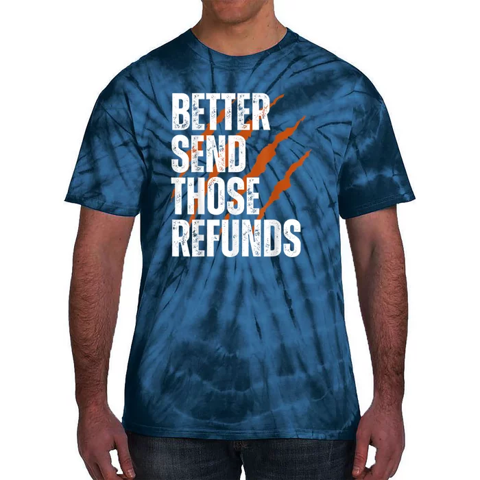 Better Send Those The Refunds Cincy Cincinnati Football Tie-Dye T-Shirt