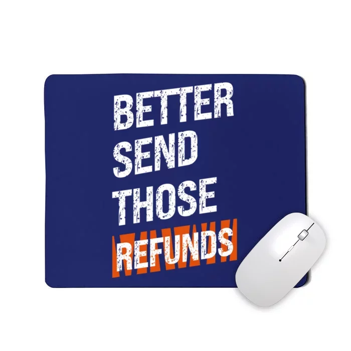 Better Send Those The Refunds Cincy Cincinnati Football Mousepad